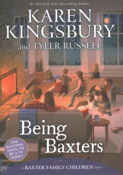 Being Baxters by Karen Kingsbury and Tyler Russell