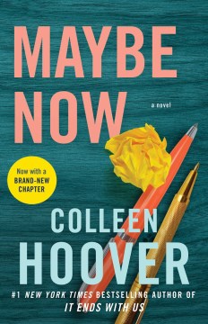 Maybe now by Colleen Hoover.