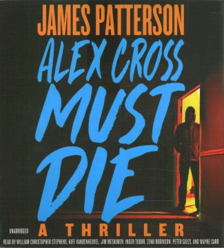 Alex Cross Must Die [sound Recording] by James Patterson