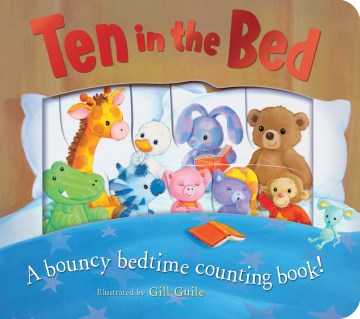 Ten in the bed : a bouncy bedtime counting book / illustrated by Gill Guile.