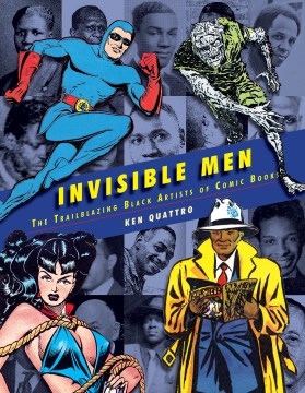 Invisible men : the trailblazing Black artists of comic books, book cover