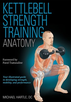 Kettlebell Strength Training Anatomy / Michael Hartle