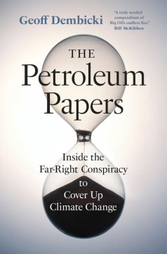 The petroleum papers by Geoff Dembicki.