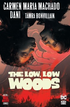 The low, low woods, by Carmen Maria Machado