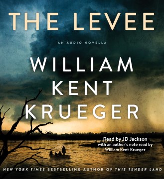 The Levee, William Kent Krueger