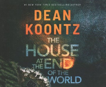 The House At the End of the World by Dean Koontz