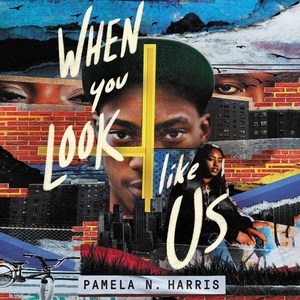 When You Look Like Us written by Pamela N. Harris and narrated by Preston Butler III