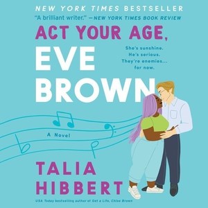 Act your age, Eve Brown / Talia Hibbert.