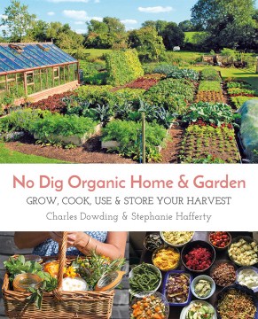 No Dig Organic Home & Garden: Grow, Cook, Use & Store 你的收获，书籍封面