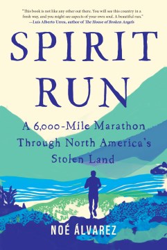 Spirit run : a 6,000-mile marathon through North America