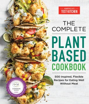 The Complete Plant-Based Cookbook by America's Test Kitchen