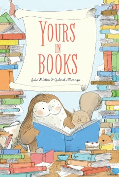 Yours in books / Julie Falatko & Gabriel Alborozo.