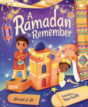 A Ramadan to Remember / Written by Marzieh A. Ali ; Illustrated by Najwa Awatiff