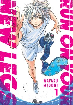 Run on Your New Legs by Wataru Midori