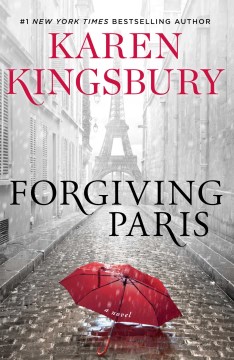 Forgiving Paris, by Karen Kingsbury