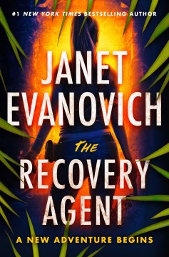The recovery agent : a novel / Janet Evanovich.