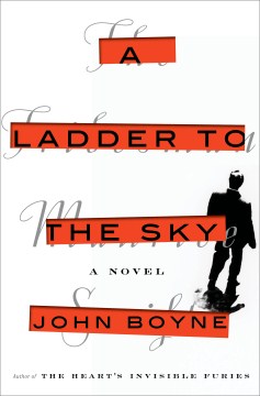 A Ladder to the Sky, John Boyne