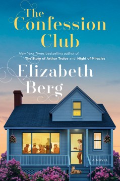 The Confession Club By Elizabeth Berg