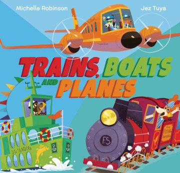 Trains, Boats and Planes