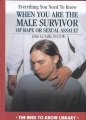 Everything You Need to Know When You Are the Male Survivor of Rape or Sexual Assault, book cover