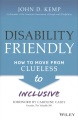 Disability Friendly: How to Move from Clueless to Inclusive , book cover