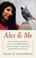 Alex & Me: How A Scientist and A Parrot Discovered A Hidden World of Animal Intelligence, book cover