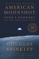 American Moonshot by Douglas Brinkley