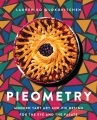 Pieometry: Modern Tart Art y Pie Design para el ojo y el paladar, portada del libro