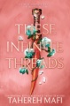 These Infinite Threads, book cover