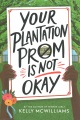 Your Plantation Prom Is Not Okay, book cover
