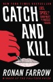 Catch and Kill Lies, Spies, and a Conspiracy to Protect Predators, book cover