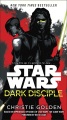 Dark Disciple by Christie Golden, book cover