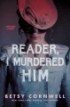 Reader, I Murdered Him, book cover