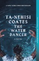 The Water Dancer: A Novel, book cover