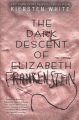 The Dark Descent of Elizabeth Frankenstein, book cover