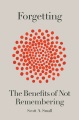 Forgetting: The Benefits of Not Remembering, book cover