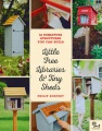 Little Free Libraries and Tiny Sheds, book cover