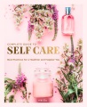 The Complete Guide to Self-care Best Practices for A Healthier and Happier You, book cover