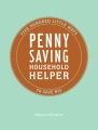 Penny Saving Household Helper: Five Hundred Little Ways to Save Big, book cover