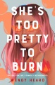 She's Too Pretty to Burn, book cover