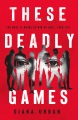 These Deadly Games, book cover