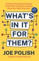 What's In It For Them? 9 Genius Networking Principles to Get What You Want by Helping Others, book cover