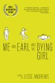 Me and Earl and the Dying Girl , book cover