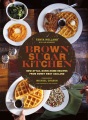 Brown Sugar Kitchen New-style, Down-home Recipes From Sweet West Oakland, book cover