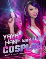 Yaya Han's World of Cosplay Yaya Han's World of Cosplay: A Guide to Fandom Costume Culture, book cover