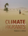 Climate Migrants: On the Move in a Warming World, book cover