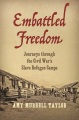 Embattled Freedom Journeys Through the Civil War's Slave Refugee Camps, book cover