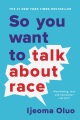 So You Want to Talk About Race, book cover