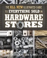 The All New Illustrated Guide to Everything Sold in Hardware Stores, book cover