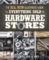 The All New Illustrated Guide to Everything Sold in Hardware Stores, book cover